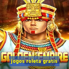 jogos roleta gratis