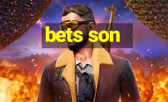 bets son