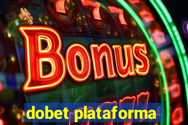 dobet plataforma