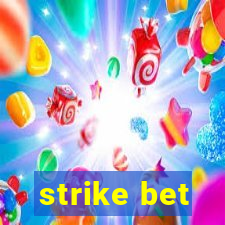 strike bet