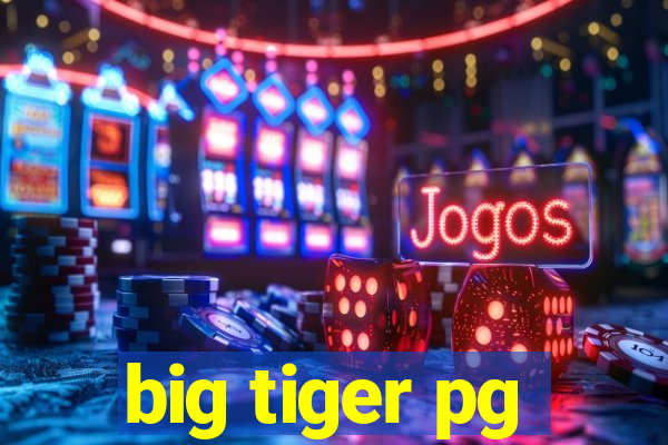 big tiger pg