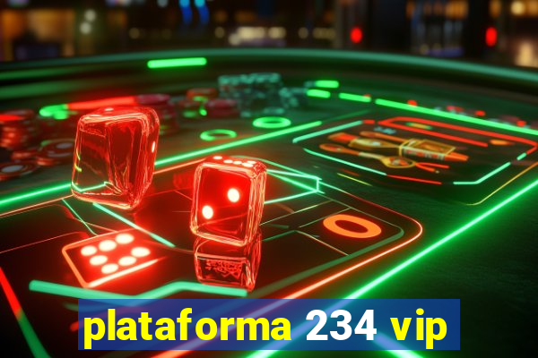 plataforma 234 vip