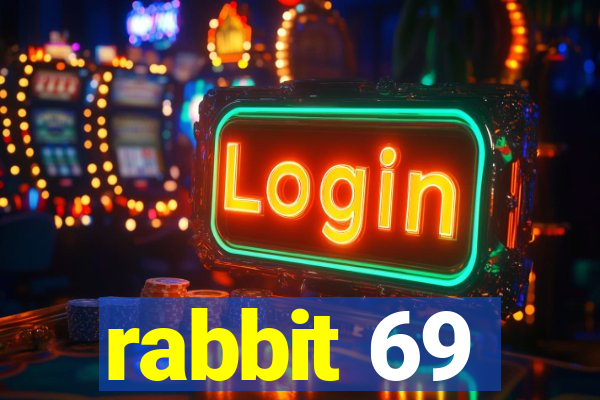 rabbit 69