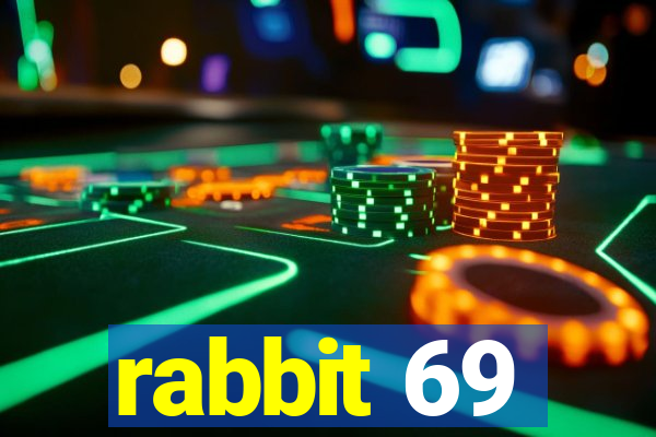 rabbit 69