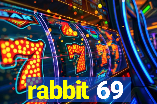 rabbit 69