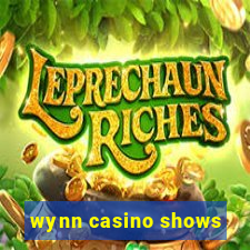 wynn casino shows