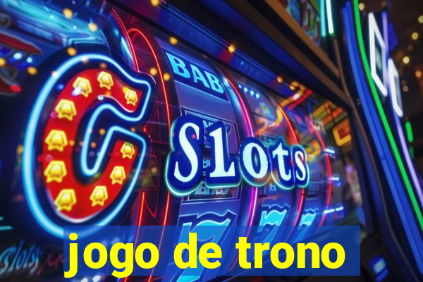 jogo de trono