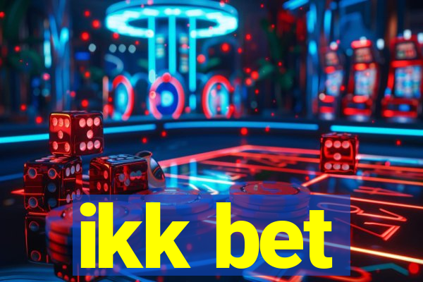 ikk bet