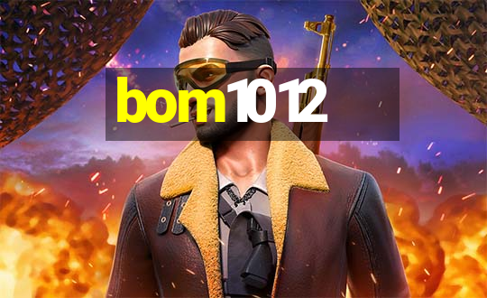 bom1012