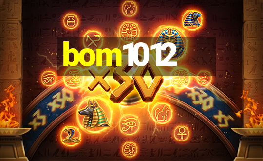 bom1012