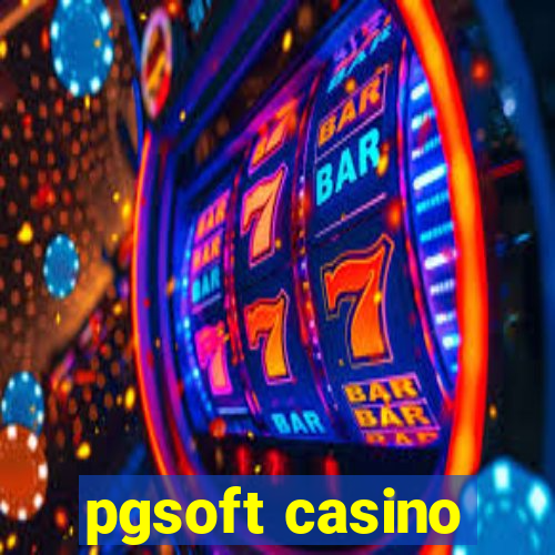 pgsoft casino