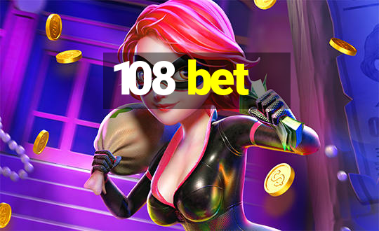 108 bet