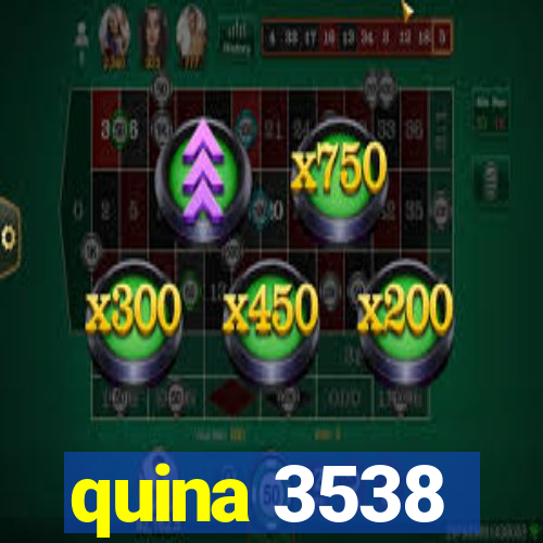 quina 3538