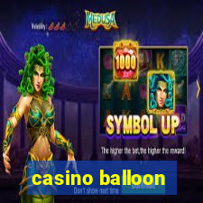 casino balloon