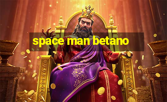 space man betano