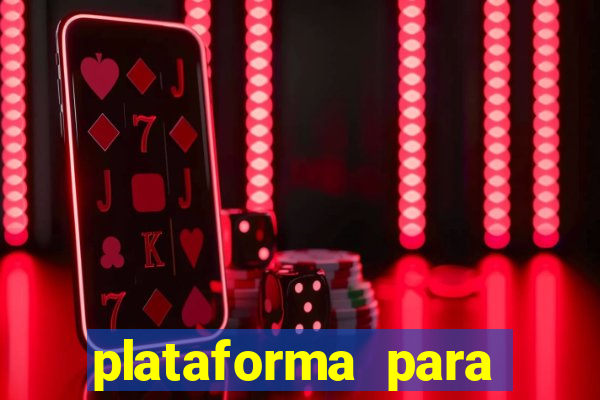 plataforma para jogar tigrinho