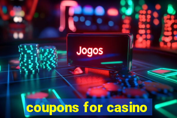 coupons for casino