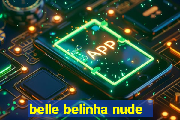 belle belinha nude