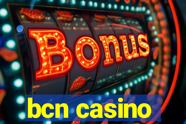 bcn casino