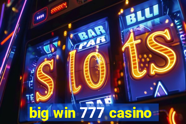 big win 777 casino