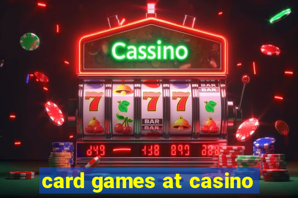 card games at casino