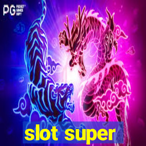 slot super