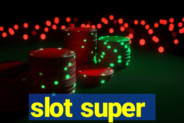 slot super