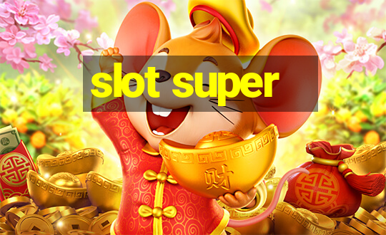 slot super