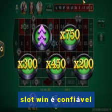 slot win é confiável