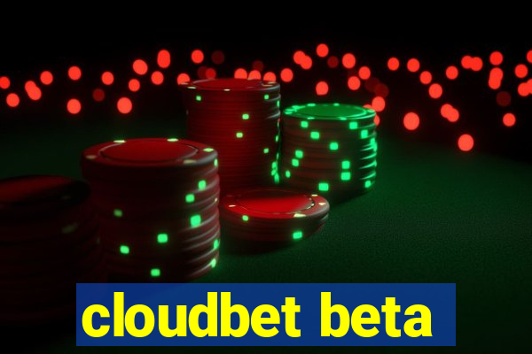 cloudbet beta