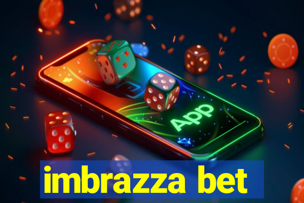 imbrazza bet