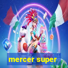 mercer super