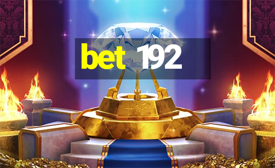 bet 192