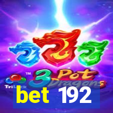 bet 192