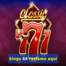 bingo 88 reclame aqui