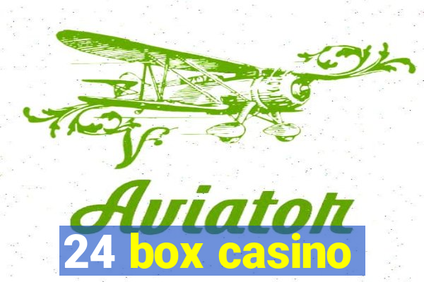 24 box casino