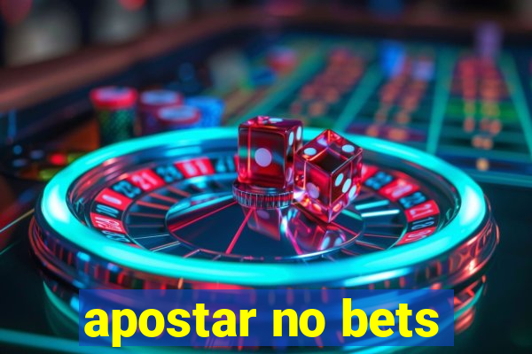 apostar no bets