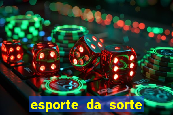 esporte da sorte casino aviator