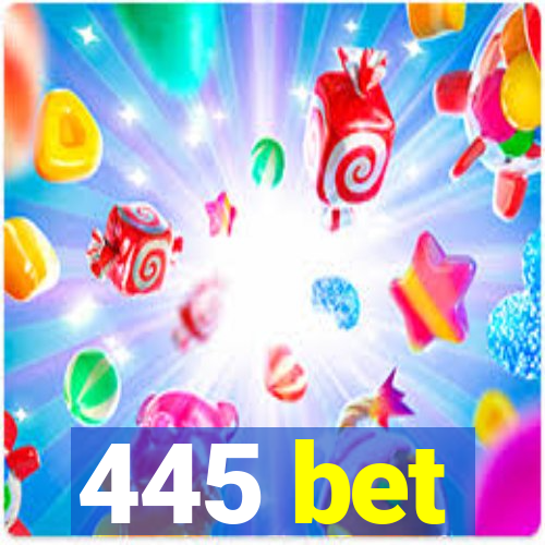 445 bet