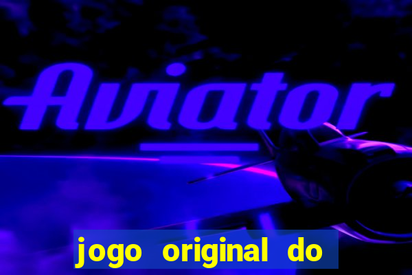 jogo original do tigre que ganha dinheiro