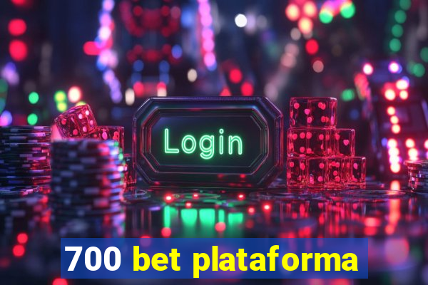 700 bet plataforma