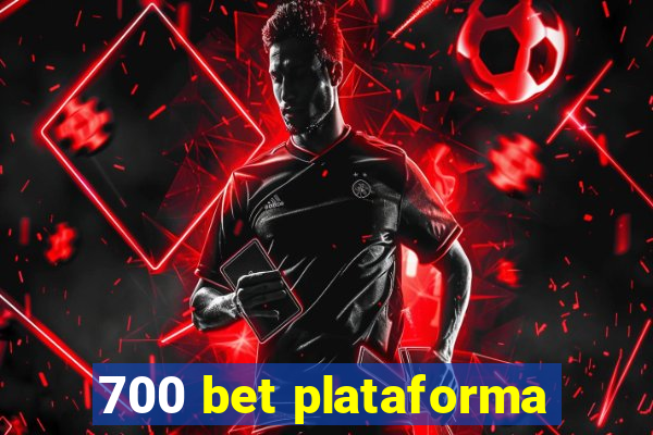 700 bet plataforma