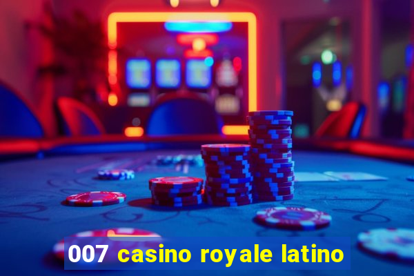 007 casino royale latino