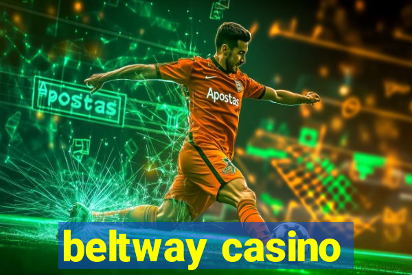 beltway casino