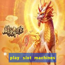 play slot machines on line