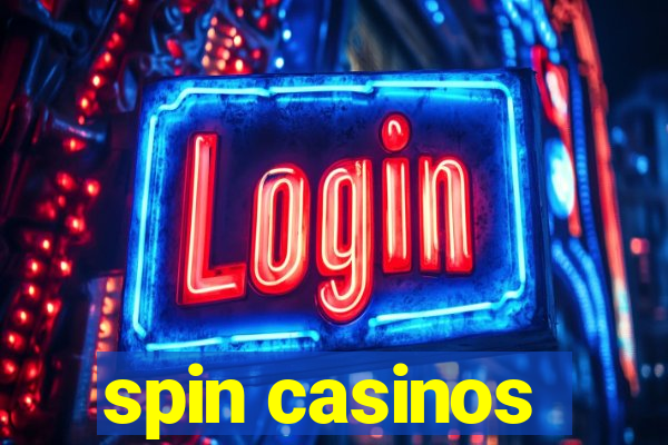 spin casinos