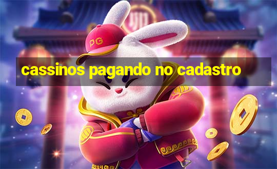 cassinos pagando no cadastro