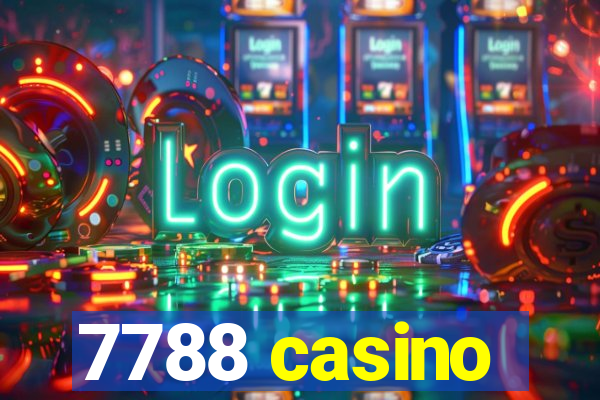 7788 casino