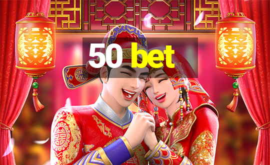 50 bet