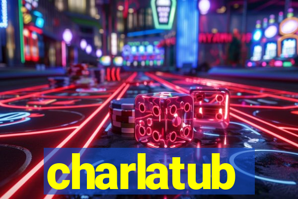 charlatub